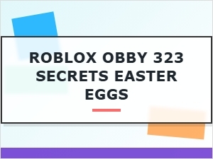 Discover Roblox Obby 323 Secrets and Easter Eggs