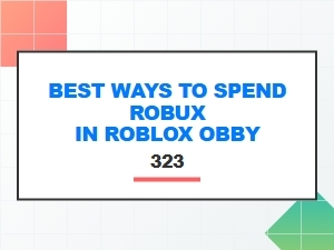 Smart Ways to Spend Robux in Obby 323