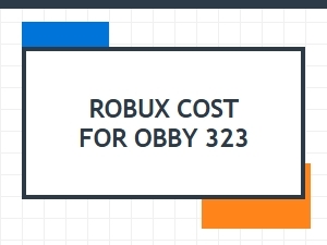 Understanding Obby 323 Robux Costs